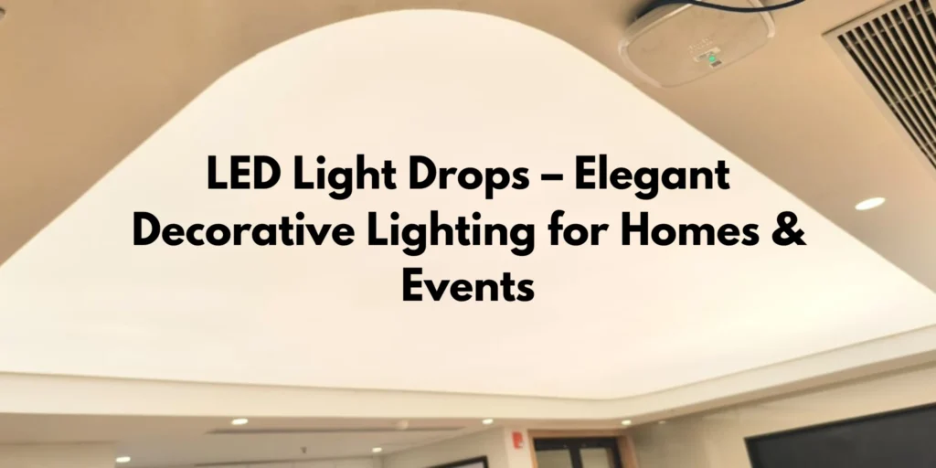 led light drops